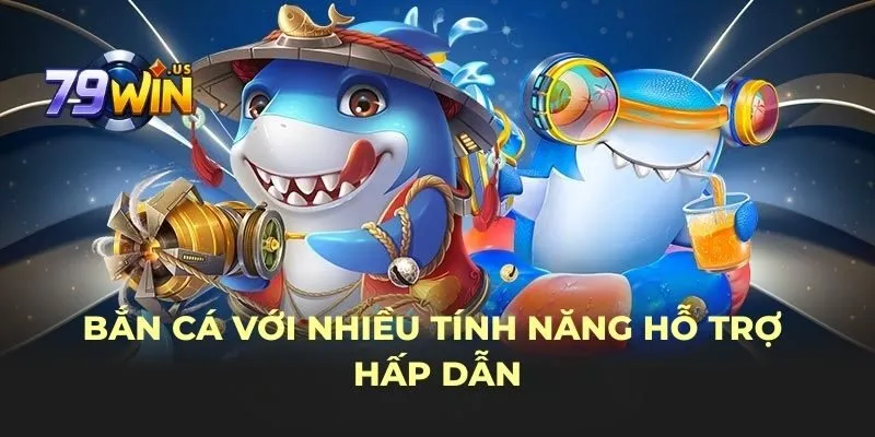 trang chủ 26 Bắn cá với nhiều tính năng hỗ trợ hấp dẫn