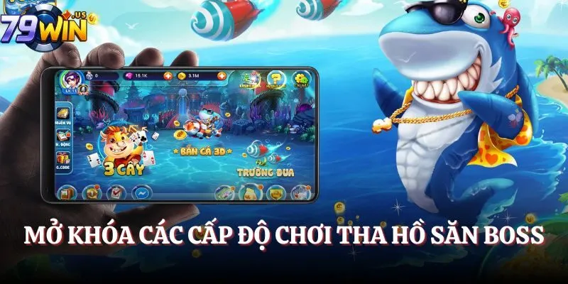 Hack Game Bắn Cá 2025 - Bí Kíp Trở Thành Bá Chủ Đại Dương 3 Mở khóa các cấp độ chơi tha hồ săn boss