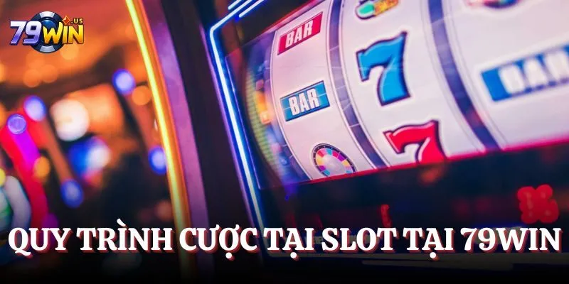 Nổ Hũ 79WIN - Tham Gia Game Hay, Trải Nghiệm Đa Dạng 7 Quy trình cược tại slot tại 79WIN