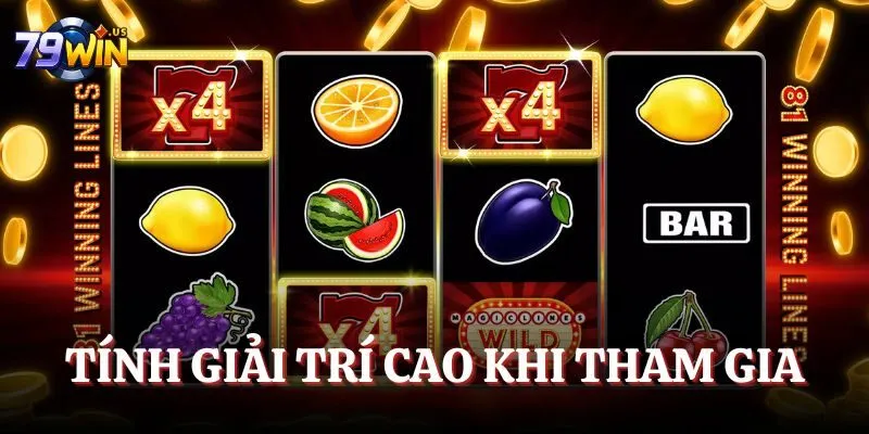 Nổ Hũ 79WIN - Tham Gia Game Hay, Trải Nghiệm Đa Dạng 2 Tính giải trí cao khi tham gia