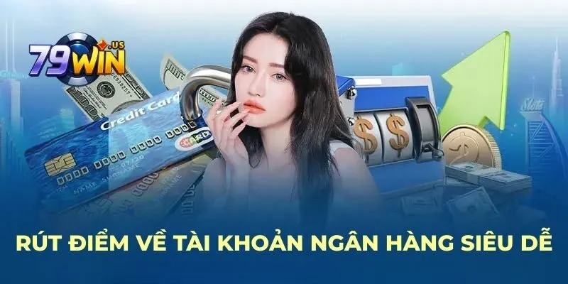 trang chủ 29 Rút điểm về tài khoản ngân hàng siêu dễ