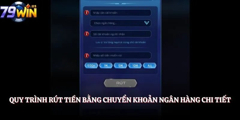 Quy trình rút tiền bằng chuyển khoản ngân hàng chi tiết