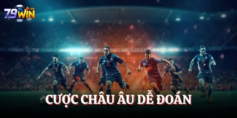 Thể Thao 79WIN - Khám Phá Thế Giới Kèo Đa Dạng, Hấp Dẫn 6 Cược châu Âu dễ đoán