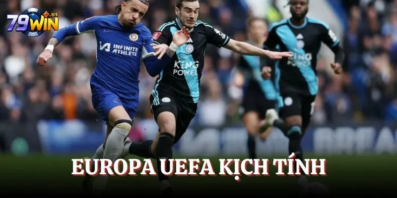 Thể Thao 79WIN - Khám Phá Thế Giới Kèo Đa Dạng, Hấp Dẫn 3 Europa UEFA kịch tính